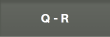 Q - R