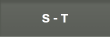 S - T