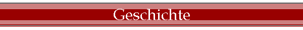 Geschichte